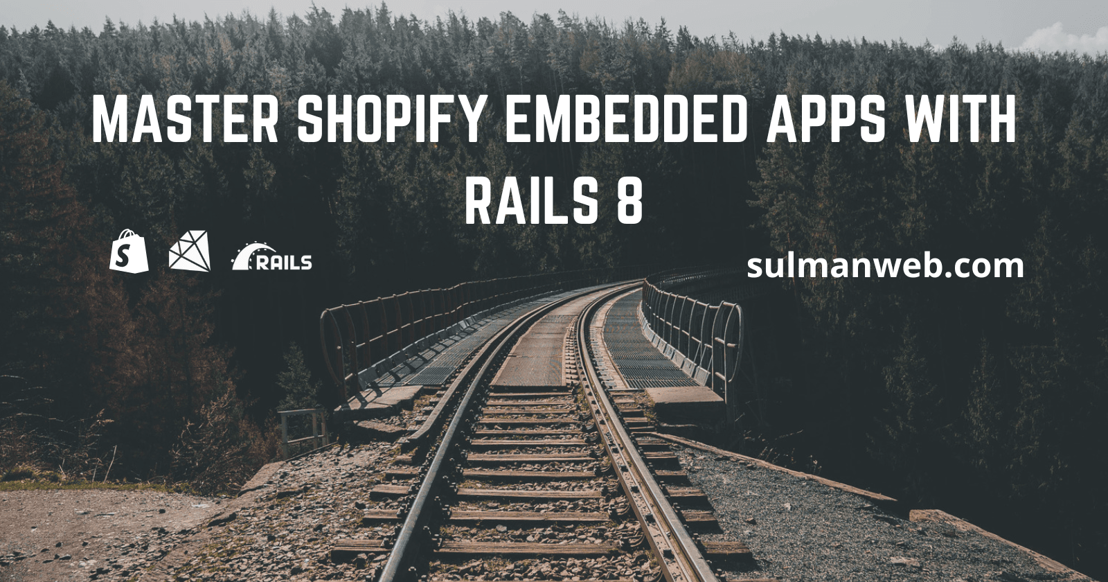 Master Shopify Embedded Apps with Rails 8