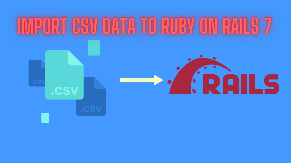 Import CSV data to Ruby on Rails 7