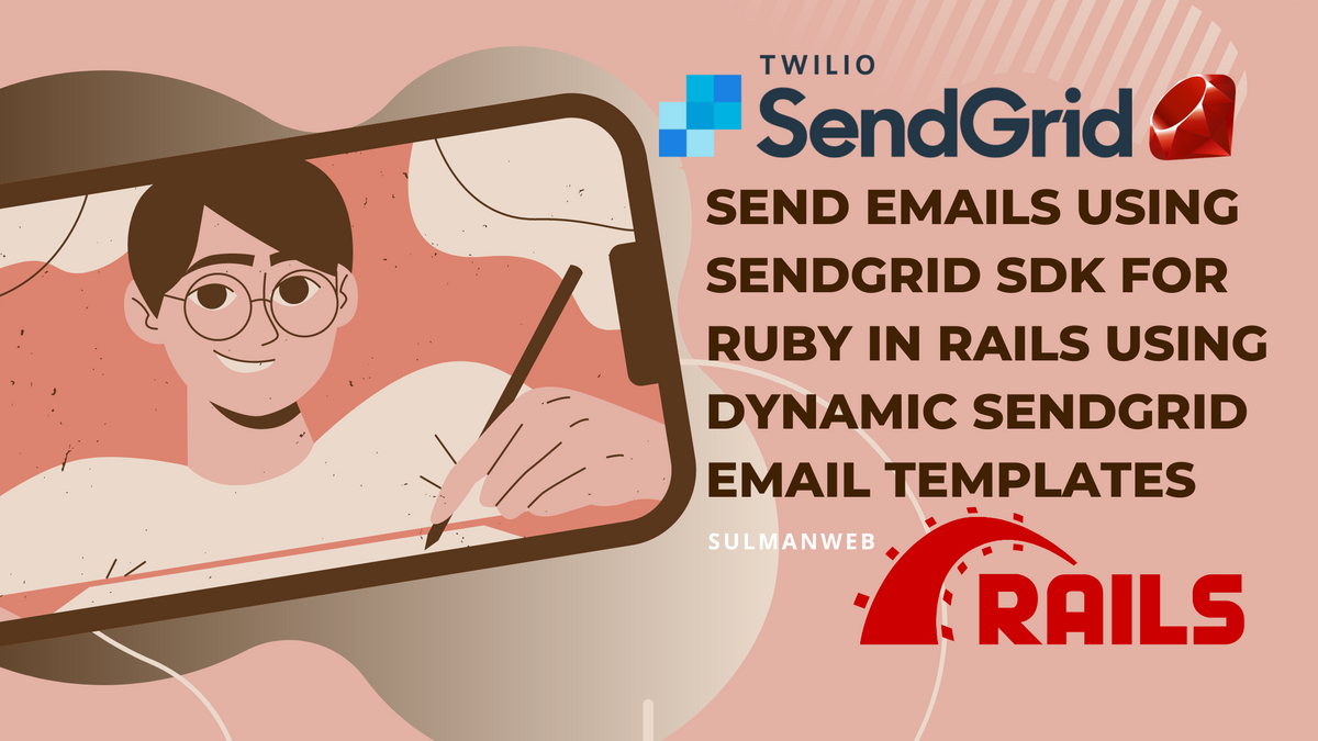 Send Emails using SendGrid SDK for Ruby on Rails using Dynamic SendGrid Email Templates