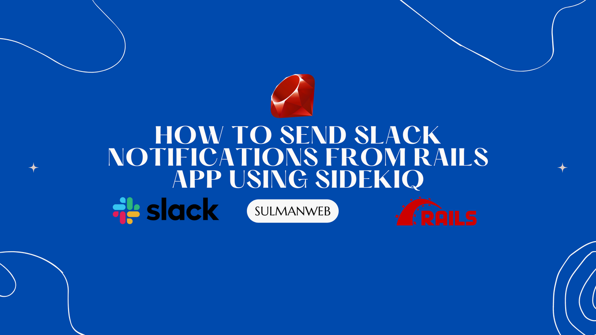 How to send slack notifications from Rails app using sidekiq